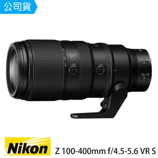 【Nikon 尼康】NIKKOR Z 100-400mm f4.5-5.6 VR S(總代理公司貨)