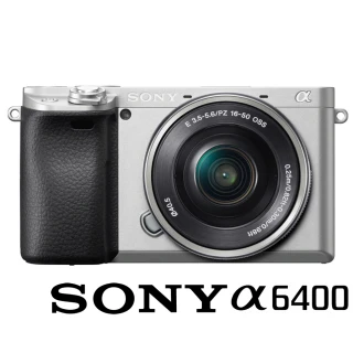 【SONY 索尼】ILCE-6400L / A6400L 附 16-50mm 單鏡組(公司貨 微單眼數位相機 4K WIFI 翻轉螢幕)