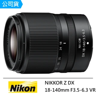 【Nikon 尼康】NIKKOR Z DX 18-140mm F3.5-6.3 VR 變焦鏡頭--公司貨