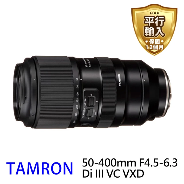 【Tamron】50-400mm F4.5-6.3 Di III VC VXD 望遠 微距 變焦鏡頭(平行輸入)