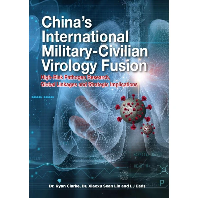 China’s International Military— Civilian Virology Fusion