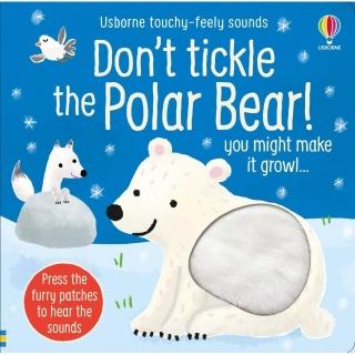 Don′t Tickle the Polar Bear! （硬頁觸控音效書）
