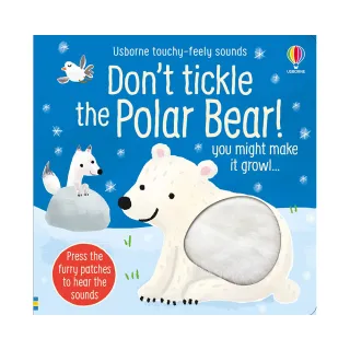 Don′t Tickle the Polar Bear! （硬頁觸摸音效書）