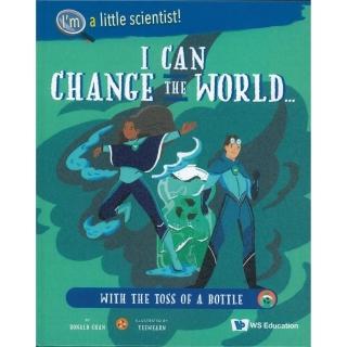 I Can Change the World... with the Toss of a Bottle（精裝）