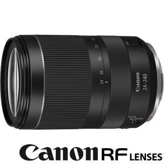 【Canon】RF 24-240mm F4-6.3 IS USM (公司貨) 廣角變焦鏡頭 旅遊鏡 全片幅無反微單眼鏡頭