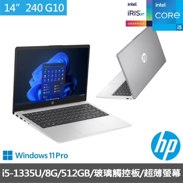 【HP 惠普】14吋i5輕薄商用筆電(240 G10/836J6PA/I5-1335U/8G/512GB/W11P/110)