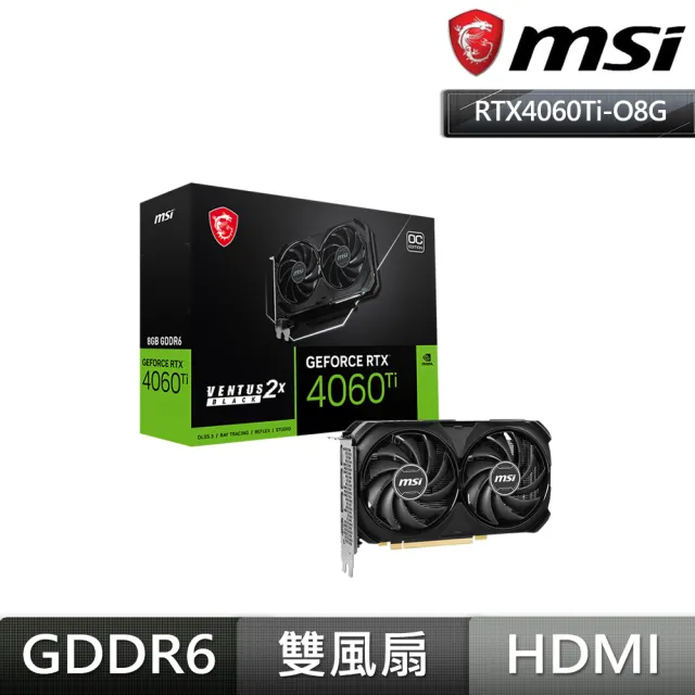 MSI 微星】RTX 4060 Ti VENTUS 2X BLACK 8G OC 顯示卡- momo購物網