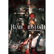BLADE & BASTARD （01） -溫暖的灰燼，昏暗的迷宮-