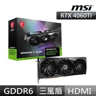 【MSI 微星】GeForce RTX 4060 Ti GAMING X SLIM 16G 顯示卡