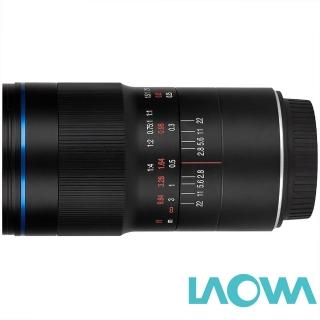 【LAOWA】老蛙 100mm F2.8 CA-Dreamer Macro 2x 2:1 微距鏡頭(公司貨 百微 2倍放大 手動對焦)