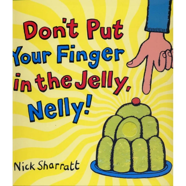 Dont Put Your Finger In Jelly