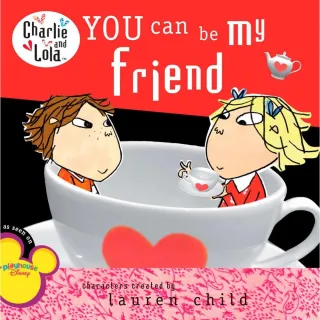 You Can Be My Friend／Charlie Lola