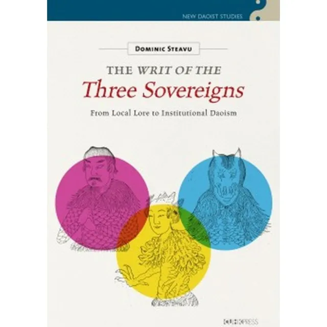 The Writ of the Three Sovereigns：From Local Lore to Institutional Daoism