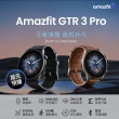 【Amazfit 華米】GTR 3 Pro 智慧手錶1.45吋