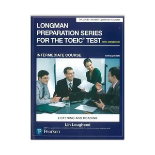 Longman Preparation Series for the TOEIC Test：L＆R 朗文多益全真模擬測驗：中級 （第六版）