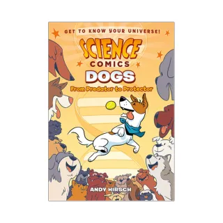 Dogs：From Predator to Protector （Science Comics）