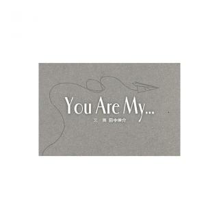 You Are My…【翻頁動畫書】