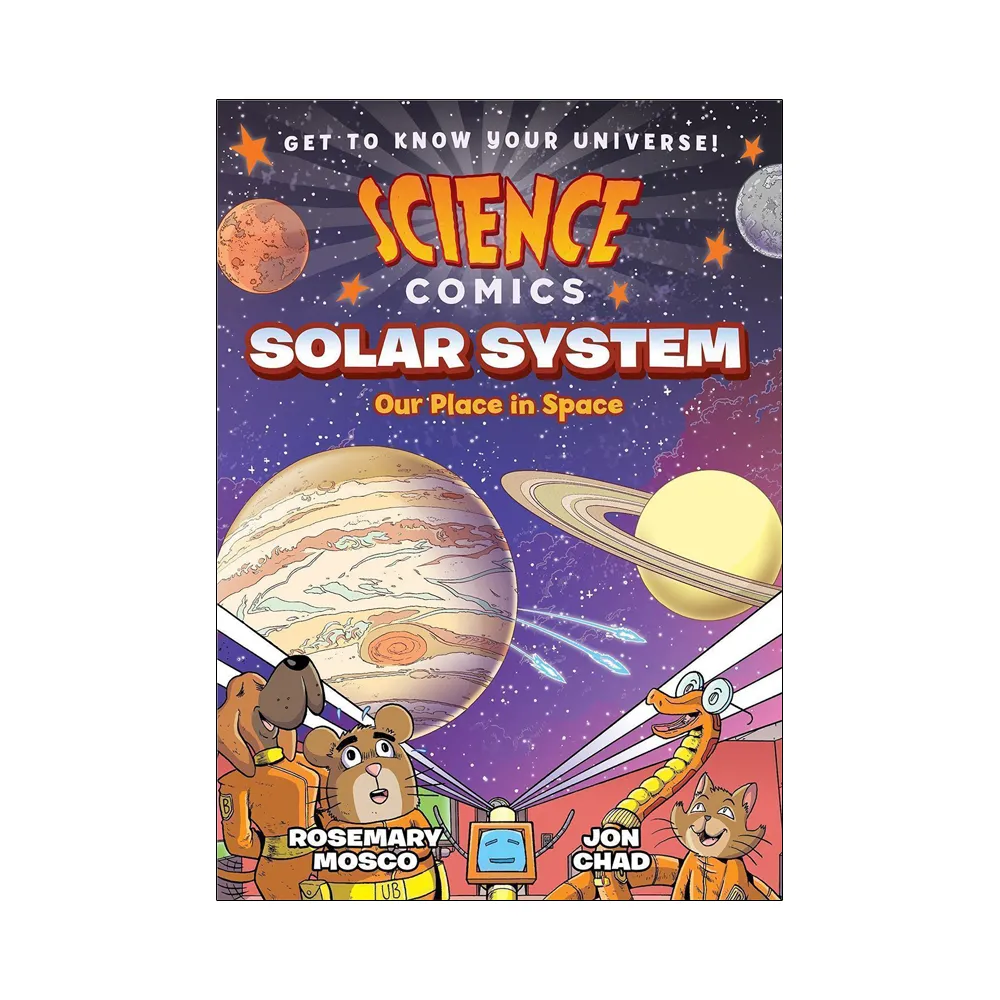 Solar System：Our Place in Space （Science Comics）