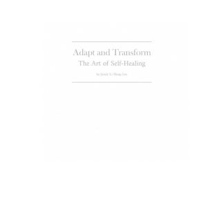 Adapt and Transform ~ The Art of Self-Healing