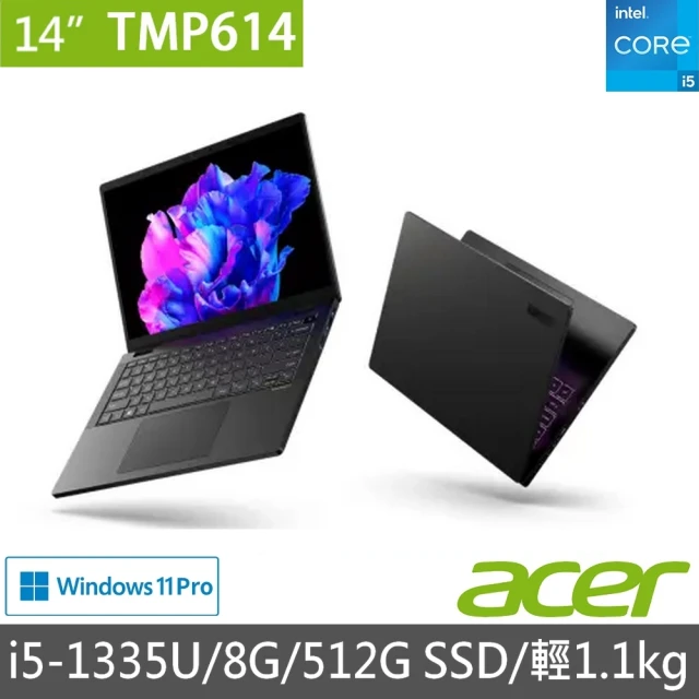 【Acer 宏碁】14吋i5商用筆電(TravelMate TMP614-53-57XC/i5-1335U/8G/512G SSD/W11Pro)