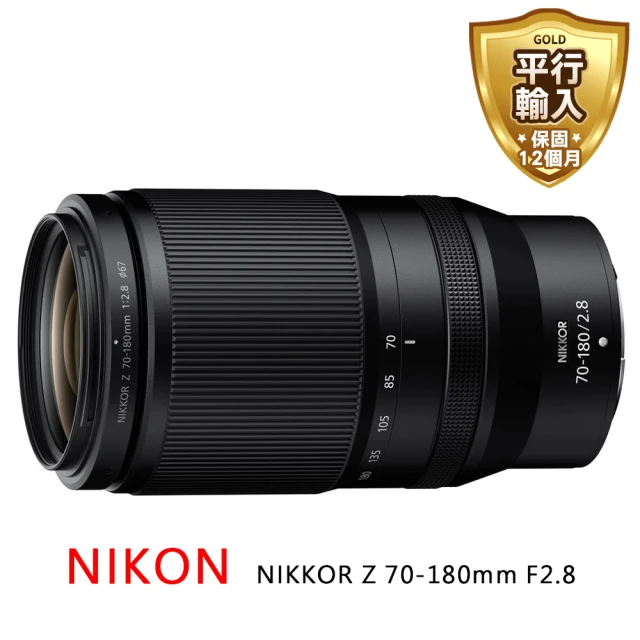 Nikon 尼康 NIKKOR Z 70-180mm f/2.8望遠變焦鏡*(平行輸入)