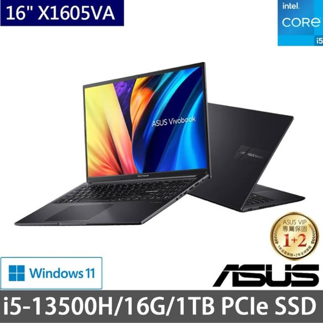 【ASUS 華碩】特仕版 16吋輕薄筆電(VivoBook X1605VA/i5-13500H/16G/1TB PCIe SSD/Win11/二年保)