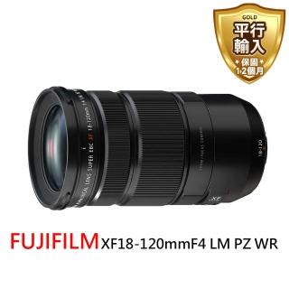 【FUJIFILM 富士】XF18-120mmF4 LM PZ WR變焦鏡頭(平行輸入)