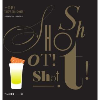 【momoBOOK】一口乾！TRIO S 101 SHOTS(電子書)