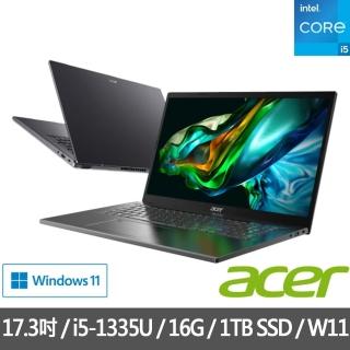 【Acer 宏碁】特仕版 17.3吋13代輕薄筆電(Aspire 5/A517-58M-53V9/i5-1335U/16G/改裝1TB SDD/Win11)