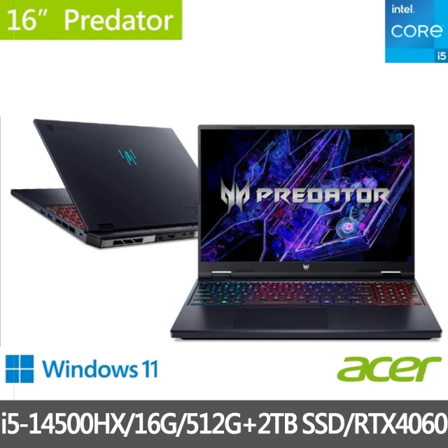Acer 宏碁 特仕版 16吋電競筆電(Predator/PHN16-72-517P/i5-14500HX/16G/512G+2TB SSD/RTX4060/Win11)