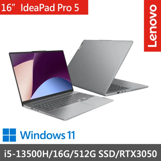 【Lenovo】16吋i5獨顯RTX筆電(IdeaPad Pro 5-83AQ001XTW/i5-13500H/16G/512G SSD/RTX3050-6G/W11/灰)