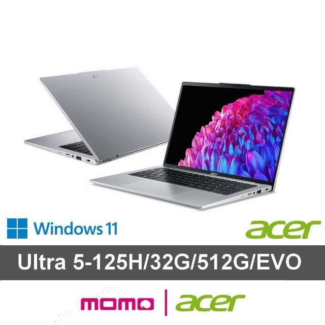 【Acer 宏碁】送獨家滑鼠★14吋Ultra 5輕薄效能觸控AI筆電(Swift Go/EVO/Ultra 5-125H/32G/512G/W11)