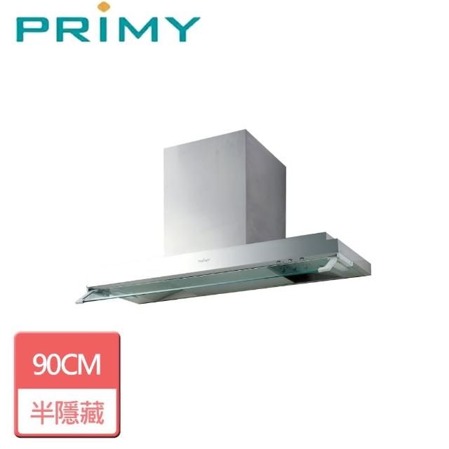 【PRIMY】全智能光控90公分半隱藏排油煙機(PR-970HK)