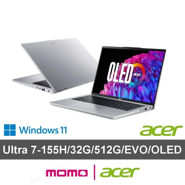 【Acer 宏碁】送獨家滑鼠★14吋Ultra 7輕薄效能OLED AI筆電(Swift Go/EVO/Ultra 7-155H/32G/512G/W11)