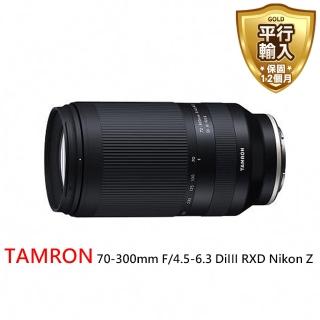 【Tamron】70-300mm F/4.5-6.3 DiIII RXD Nikon Z 接環*平行輸入(A047)