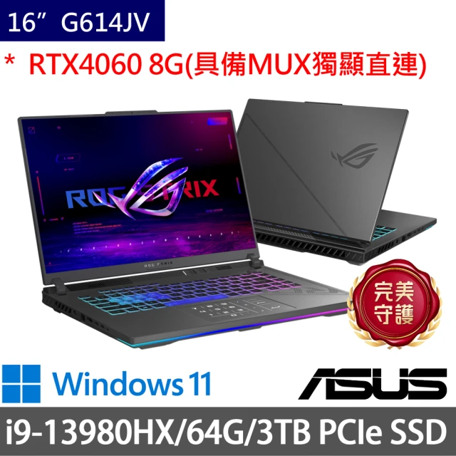 【ASUS 華碩】特仕版 16吋電競筆電(ROG Strix G614JV/i9-13980HX/64G/3TB SSD/RTX4060 8G/Win11/二年保)