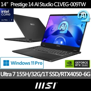 【MSI 微星】14吋Ultra7-155H RTX4050 輕薄AI筆電(Prestige 14 AI Studio/32G/1TB SSD/W11P/C1VEG-009TW)