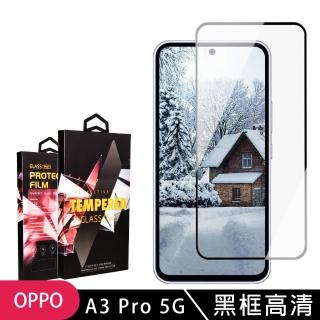 【SuperPG】OPPO A3 Pro 5G 鋼化膜滿版黑框高畫質玻璃手機保護膜