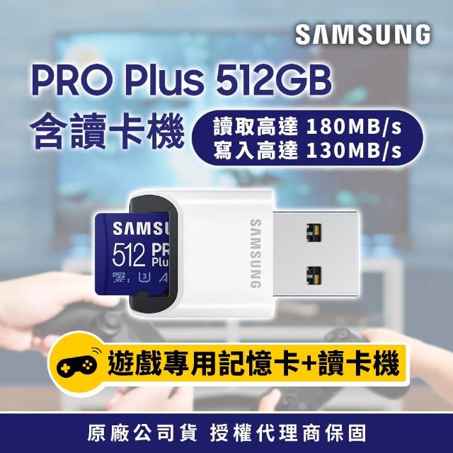 【SAMSUNG 三星】PRO Plus microSDXC U3 A2 V30 512GB記憶卡 含高速讀卡機 公司貨(Switch/ROG Ally/GoPro)