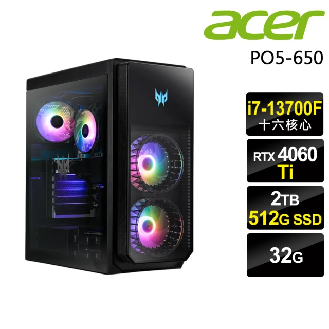 Acer 宏碁 i7 RTX4060Ti 十六核電競電腦(PO5-650/i7-13700F/32G/2TB+512G SSD/RTX4060Ti-8G/W11)