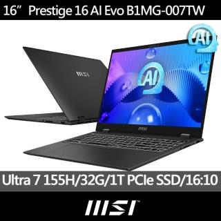 【MSI 微星】16吋Ultra7 商務AI筆電(Prestige 16 AI Evo/Core Ultra 7 155H/32G/1TB SSD/Win11/B1MG-007TW)