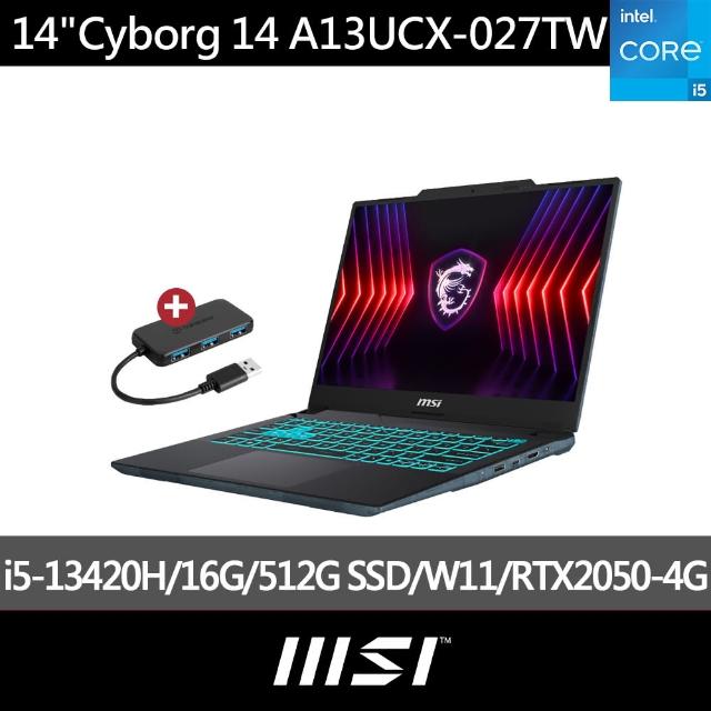 創見HUB組★【MSI 微星】14吋i5 RTX2050-4G 電競筆電(Cyborg 14/i5-13420H/16G/512G SSD/W11/A13UCX-027TW)