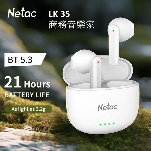 【Netac 雷騰】新款LK-35真無線5.3藍牙 半入耳式 立體ENC降噪耳機 電容量LED指示(台灣公司貨  原廠1年保固)