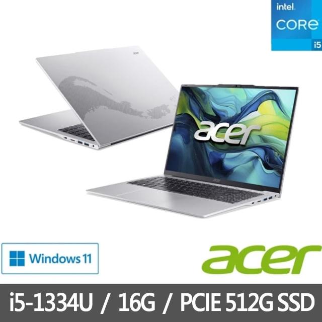 【Acer 宏碁】特仕版 16吋輕薄筆電(Aspire Lite/AL16-52P-58ZE/i5-1334U/8G+8G/512G SDD/Win11)