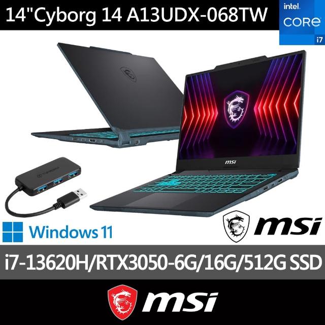 創見HUB組★【MSI】14吋 i7 RTX3050電競筆電(Cyborg 14/i7-13620H/16G/512G SSD/W11/A13UDX-068TW)