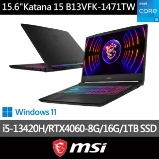 【MSI 微星】15.6吋i5獨顯RTX電競筆電(Katana 15/i5-13420H/16G/1T SSD/RTX4060/W11/1471TW)雙11限定