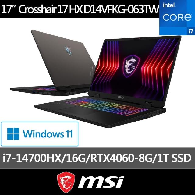 【MSI 微星】17吋 i7 RTX4060-8G 電競筆電(Crosshair 17 HX/i7-14700HX/16G/1TB SSD//W11/D14VFKG-063TW)