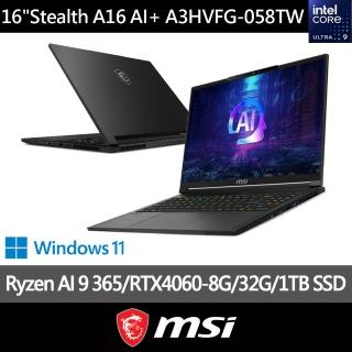 【MSI 微星】16吋 RTX4060 AI電競筆電(Stealth A16 AI+/Ryzen AI 9 365/32G/1T SSD/Win11/A3HVFG-058TW)