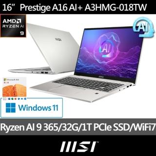 M365★【MSI 微星】16吋Ryzen AI 9 365 輕薄高效筆電(Prestige A16 AI+/32G/1T SSD/Win11/A3HMG-018TW)