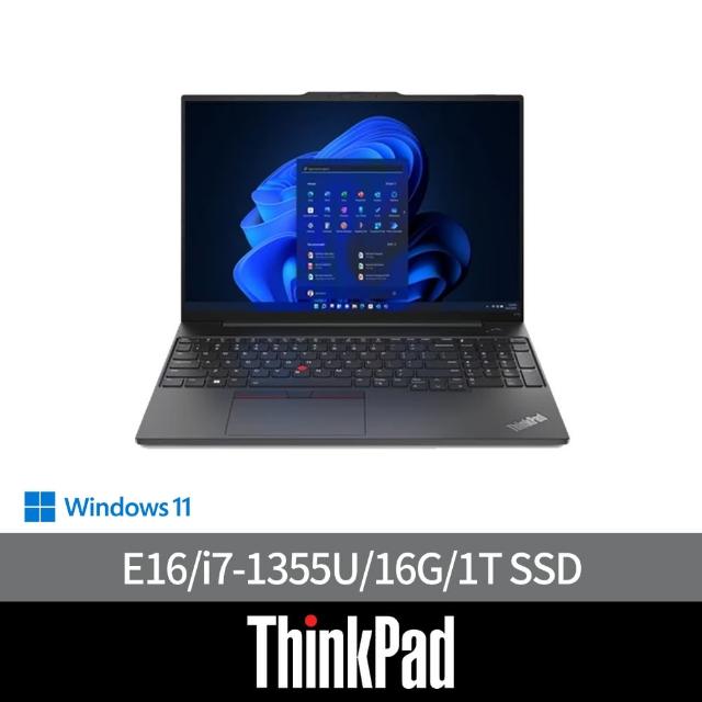 【ThinkPad 聯想】16吋i7商用輕薄筆電(E16/i7-1355U/16G/1T SSD/W11H)